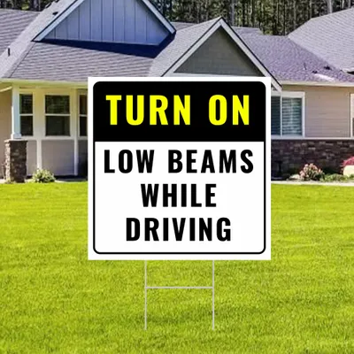 Custom Turn On Message Yard Sign