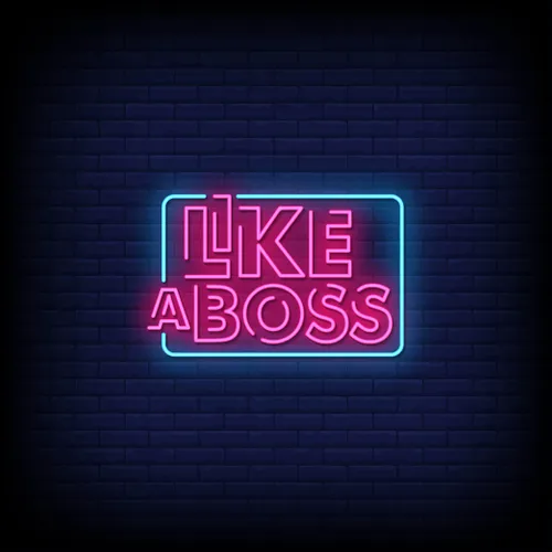Like A Boss Neon Sign - Custom Coasters Now
