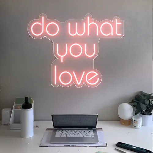 Do What You Love Neon Sign - Custom Coasters Now