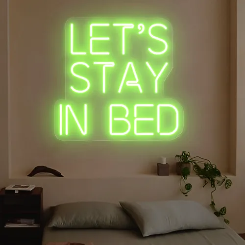 Let's Stay In Bed Neon Sign - Custom Coasters Now