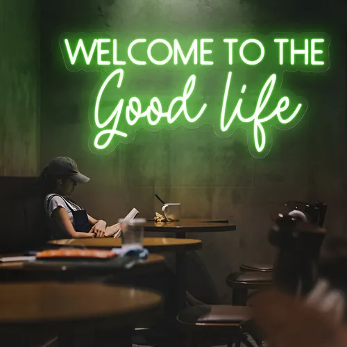 Welcome to the Good Life Neon Sign - Custom Coasters Now