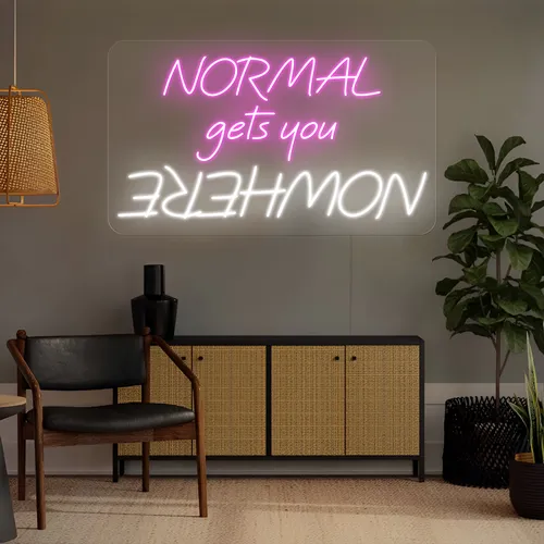 Normal Gets You Nowhere Neon Sign - Custom Coasters Now