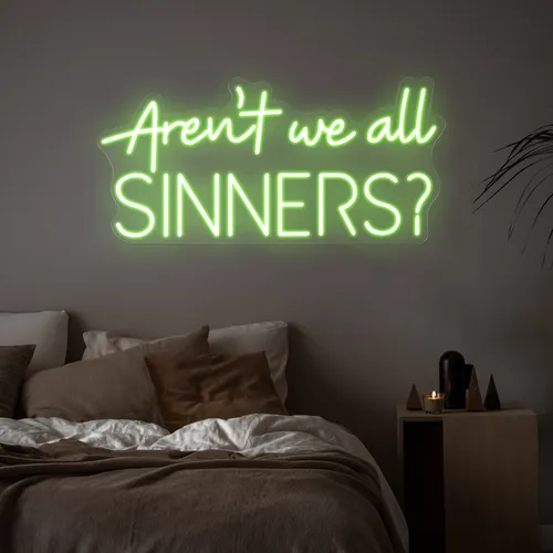 Aren't We All Sinners Neon Sign - Custom Coasters Now