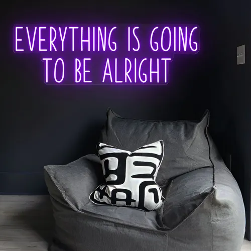 Everything Is Going To Be Alright Neon Sign - Custom Coasters Now