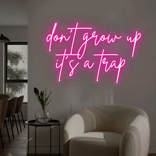 Don't Grow Up It’s A Trap Neon Sign - Custom Coasters Now