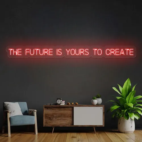 Bold The Future is Yours to Create Neon Sign - Custom Coasters Now
