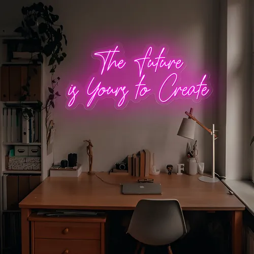 Feminine The Future is Yours to Create Neon Sign - Custom Coasters Now