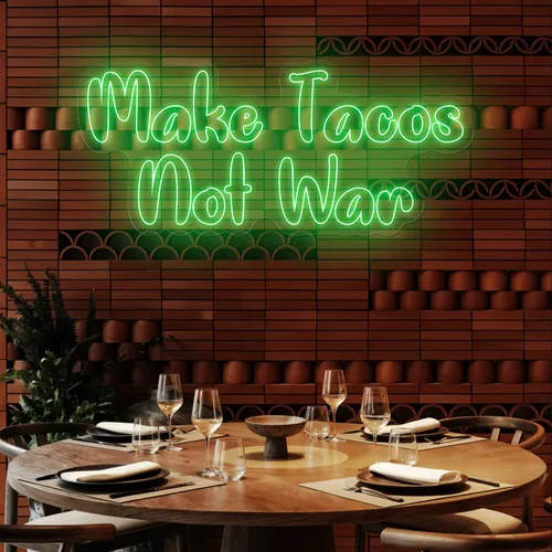 Savory "Make Tacos Not War" Neon Sign - Custom Coasters Now