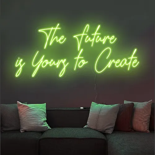 Uplifting The Future is Yours to Create Neon Sign - Custom Coasters Now