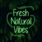 Fresh Natural Vibes Neon Sign - Custom Coasters Now